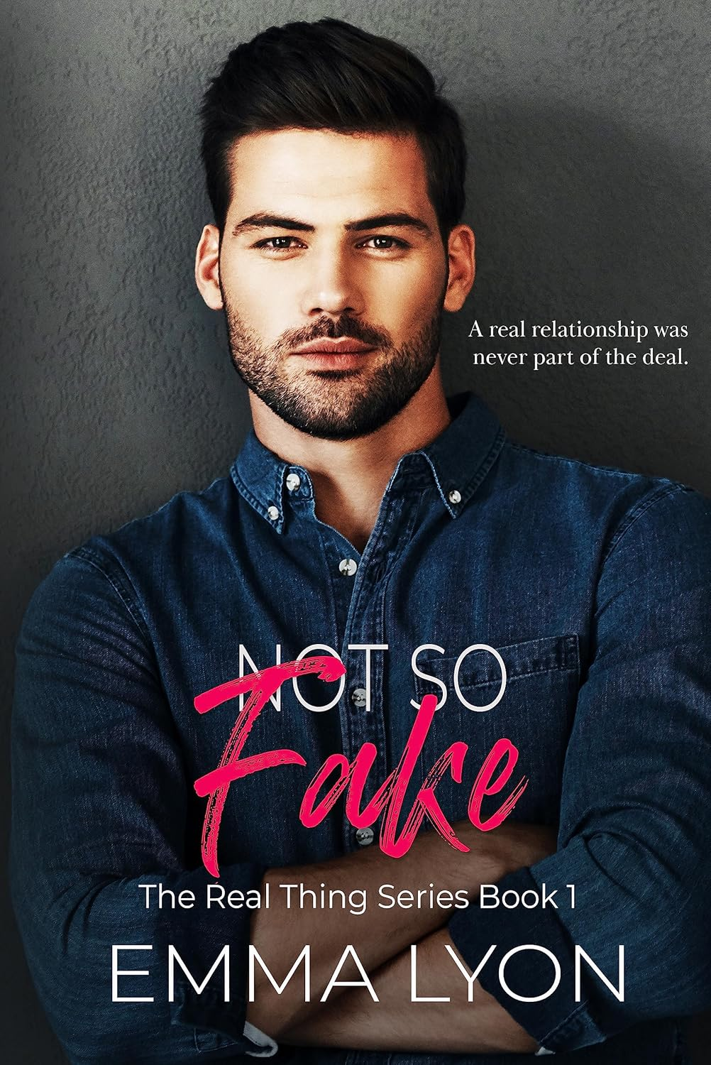 Not So Fake (The Real Thing #1)