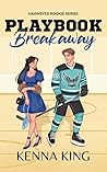 Playbook Breakaway by Kenna King
