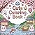 Cute Coloring Book for Adults and Teens by YOOP