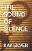 THE SOUND OF SILENCE