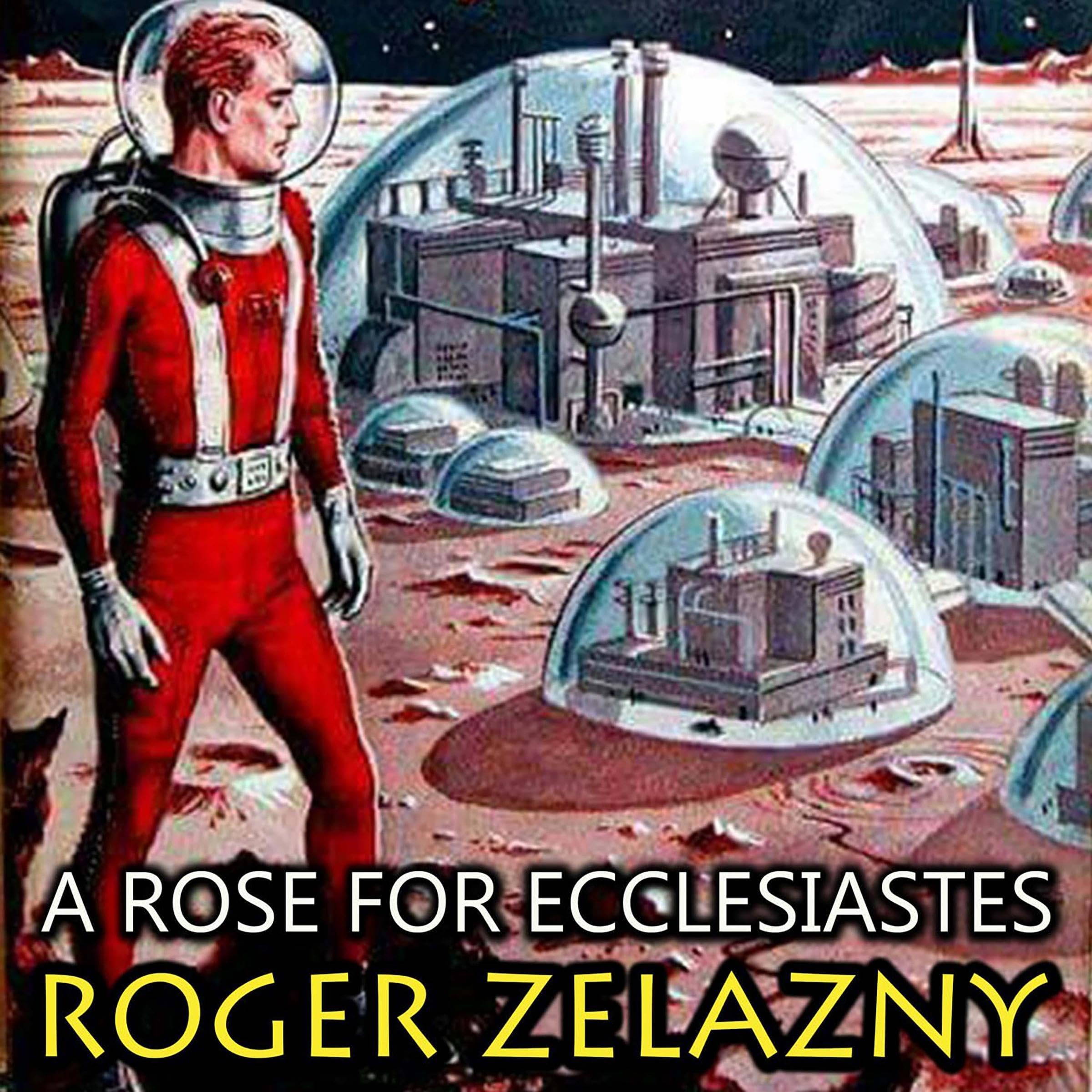 A Rose for Ecclesiastes