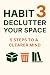 Habit 3: Declutter Your Space (5 Steps to a Clearer Mind) (5 Habits to Change Your Life Series Book 4)