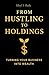 From Hustling to Holdings by Sibyl Slade