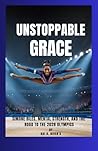 UNSTOPPABLE GRACE...