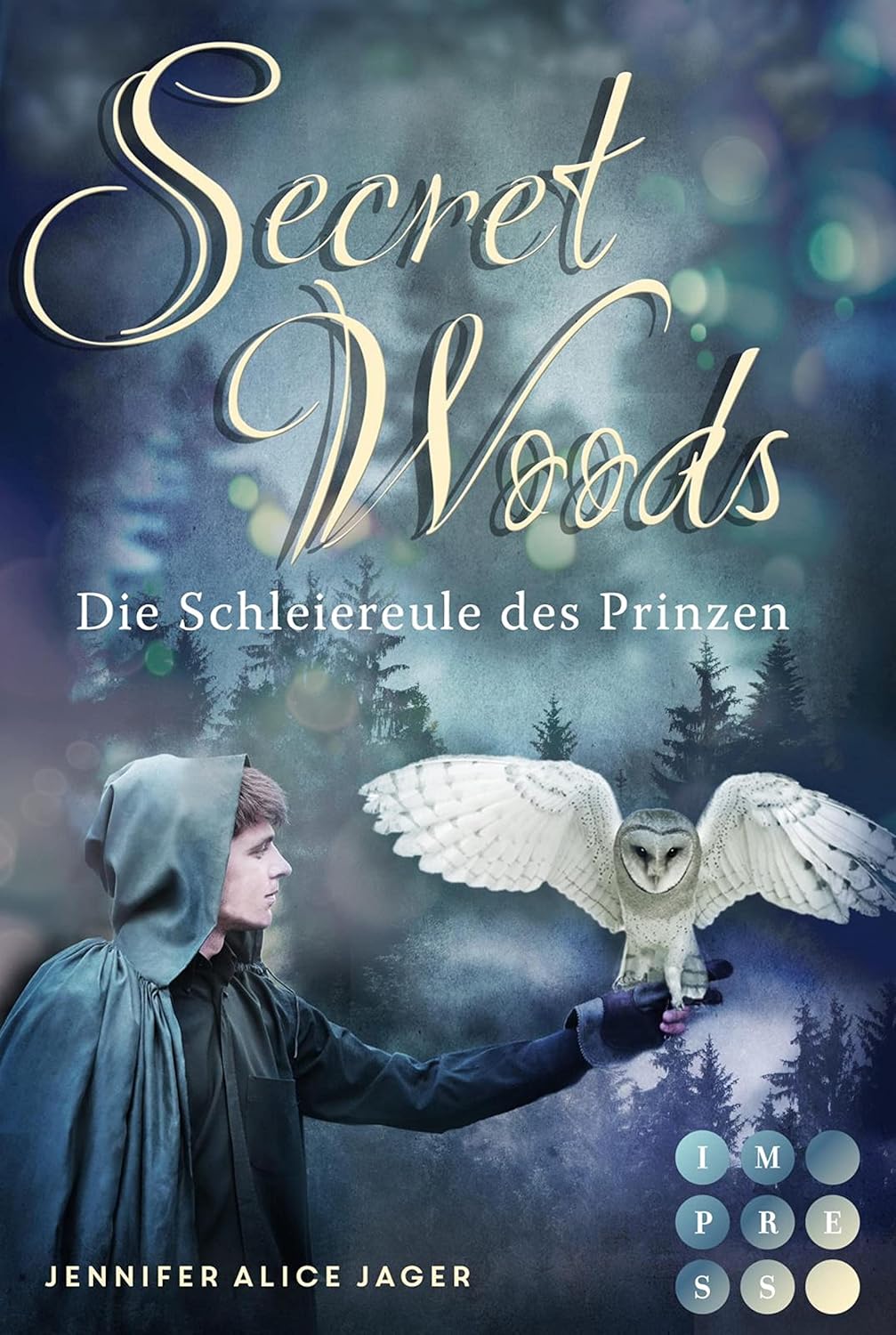 Die Schleiereule des Prinzen (Secret Woods, #2)