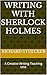 Writing With Sherlock Hollm...