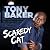 Tony Baker: Scaredy Cat