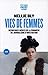 Vies de femmes: Reportages ...