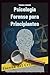 Psicología Forense para Pri...