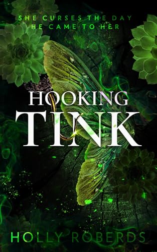 Hooking Tink: A Spicy Captain Hook Retelling (The Lost Girls)