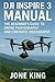 DJI INSPIRE 3 MANUAL: The B...