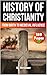 The History of Christianity...