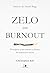 Zelo sem burnout (Portuguese Edition)