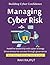 Managing Cyber Risk: Enterp...