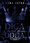 DIGA QUE ME ODEIA...
