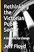Rethinking the Victorian Public Sector: A blueprint for change