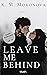 Leave Me Behind