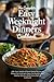 The Complete Easy Weeknight Dinners Cookbook:: 100+ Fast, Healthy & Flavor-Packed Recipes for Stress-Free Cooking & Happy Families Who Want Healthy, Delicious Meals Every Night [A Cookbook]