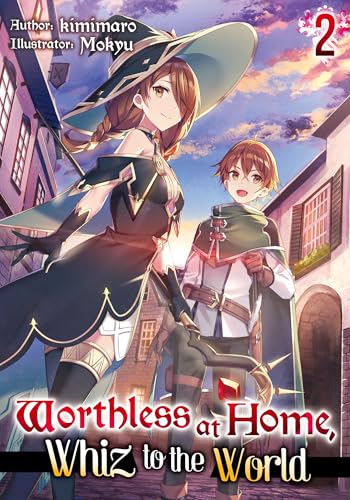 Worthless at Home, Whiz to the World: Volume 2 (Kindle Edition)