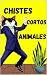 LOS MEJORES CHISTES CORTOS ...