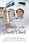 Daddy in the Dentist Chair (Blue Collar Daddies in the City #11)
