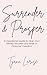Surrender & Prosper: A Devotional Guide to Heal Your Money Wounds and Walk in Financial Freedom