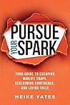 Pursue Your Spark...