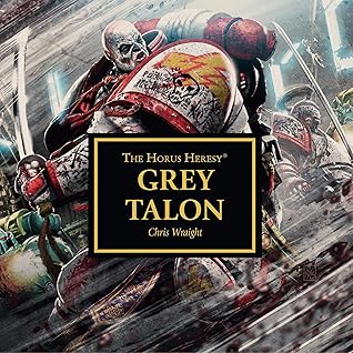 Grey Talon: The Horus Heresy Series