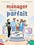 Un manager presque parfait