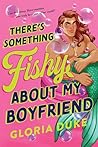 There's Something Fishy About My Boyfriend (Jersey Shore Merman, 1)