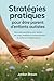Stratégies pratiques pour ê...