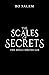 The Scales of Secrets by Bo Salem
