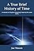 A True Brief History of Time: A rebuttal to Stephen Hawking’s book by the same name.