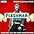 Flashman & More: Three Full-Cast BBC Radio Dramatisations
