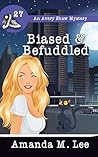 Biased & Befuddled (Avery Shaw, #27)