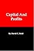 Capital And Profits by David C. Reid
