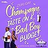 Champagne Taste on a Bad Boy Budget by Zuri Day