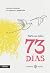 73 días: Crónica íntima de ...