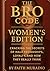 The Bro Code: Women’s Edition: Cracking the Secrets of Male Friendships, Loyalty, and How They Really Think.