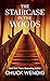 The Staircase in the Woods