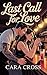 Last Call for Love by Cara Cross