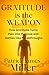 Gratitude is the Weapon by Patrick James Miller Gratitude is the Weapon by Patrick James Miller