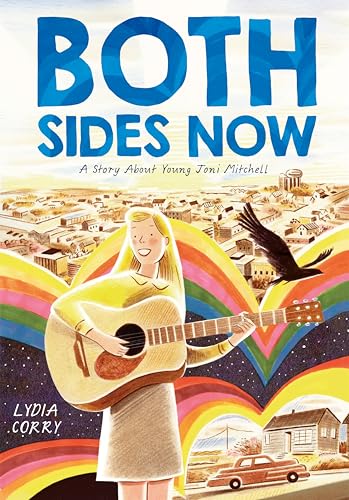 Both Sides Now: A Story About Young Joni Mitchell (Inspiring Women Artists)
