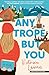 Any Trope but You: A Novel