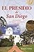 El Presidio de San Diego: E...