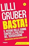 Basta!: Il potere delle donne contro la politica del testosterone (Italian Edition) Basta!: Il potere delle donne contro la politica del testosterone (Italian Edition)