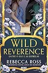 Wild Reverence: E...