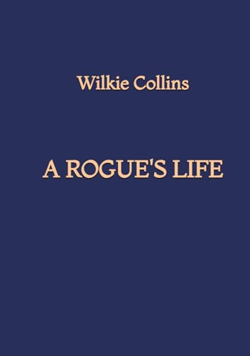 A Rogue's Life