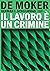 Il Lavoro è un crimine by Herman J. Schuurman