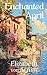 The Enchanted April : The Timeless Classic Novel of Romance and Women's Friendship (Illustrated, Annotated) with a New Introduction: Songbird Classics Edition